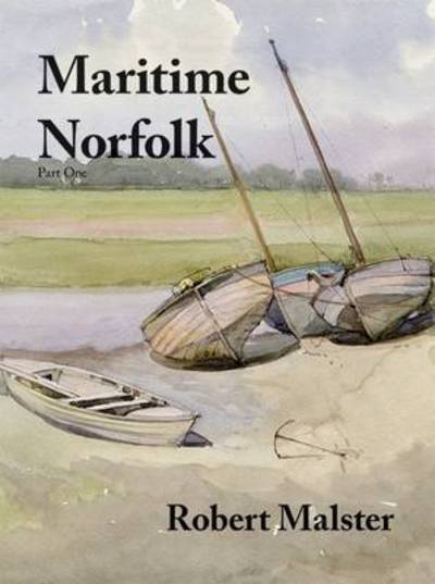 Image 0 of Maritime Norfolk. Part One of a Contribution to the Maritime History of Nelson's